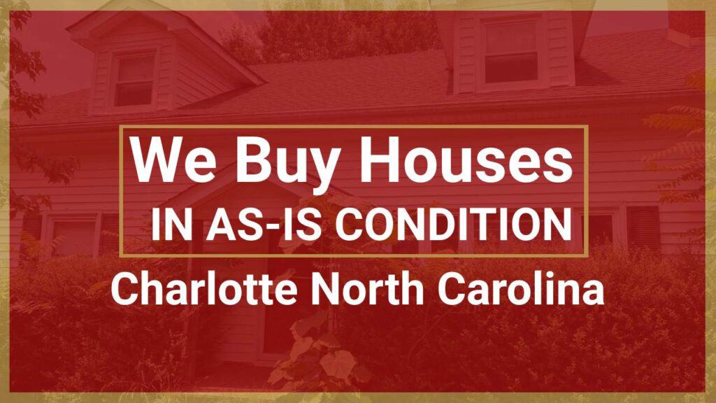 We Buy Houses Charlotte North Carolina
