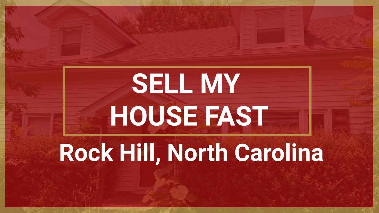 Sell My House Fast Rock Hills We Buy Houses Rock Hills SC